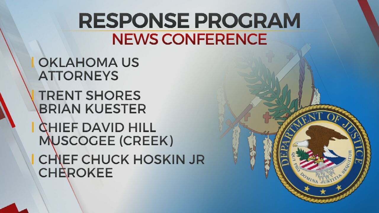 Ok U.S. Attorneys, Tribal Chiefs To Hold News Conference For New Response Program