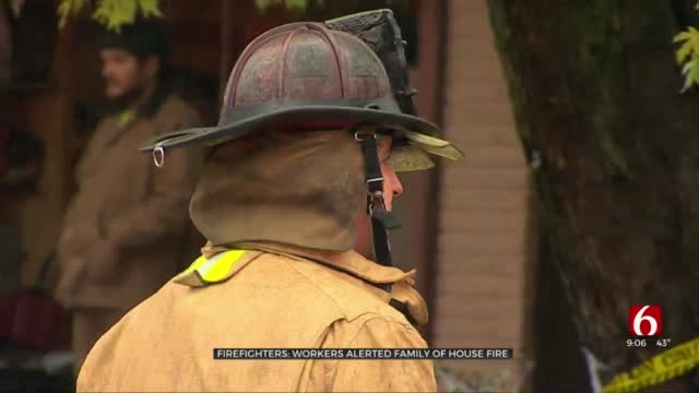 Firefighters: Workers Alerted Tulsa Family Of House Fire 
