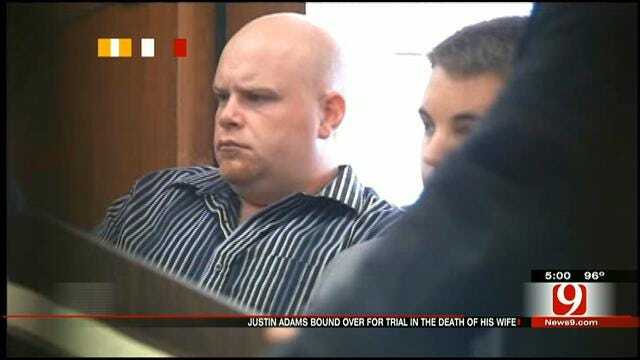 Justin Adams Bound Over To Trial In Wife's Death