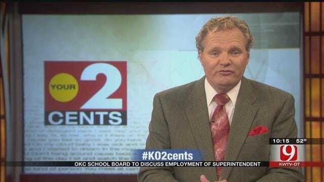 Your 2 Cents: OKC School Board To Discuss Employment Of Superintendent