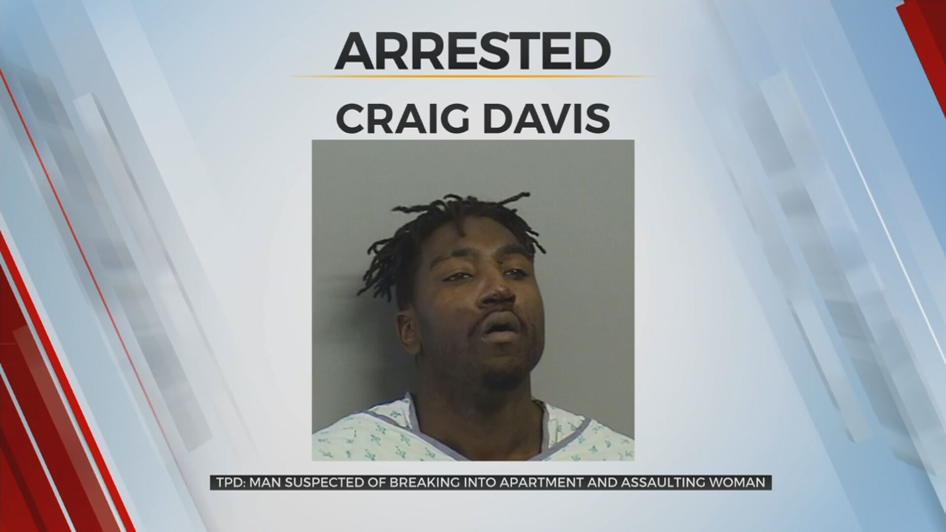 Tulsa Man Arrested, Accused Of Assaulting Woman After Breaking Into Apartment