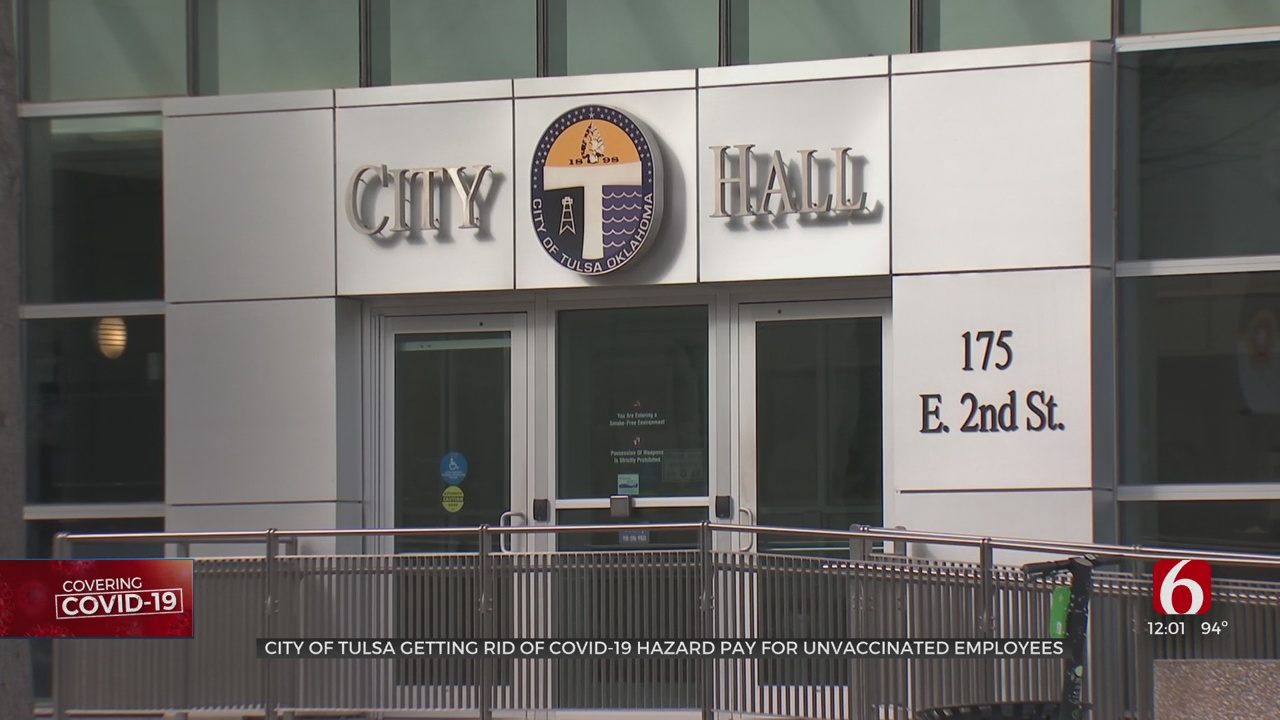 City Of Tulsa Getting Rid Of Hazard Pay For Unvaccinated City Employees
