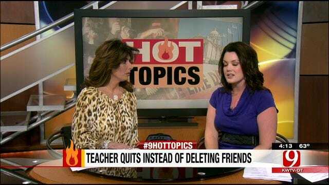 Hot Topics: Teacher Quits Instead Of Deleting Friends