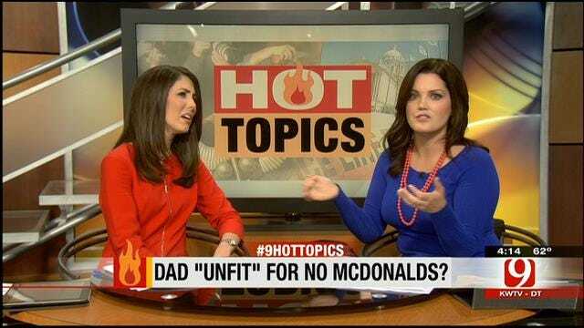 Hot Topics: Dad Loses Custody Over McDonalds Meal