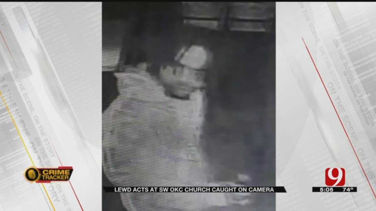 Suspect Caught On Camera Performing Lewd Acts In SW OKC Church