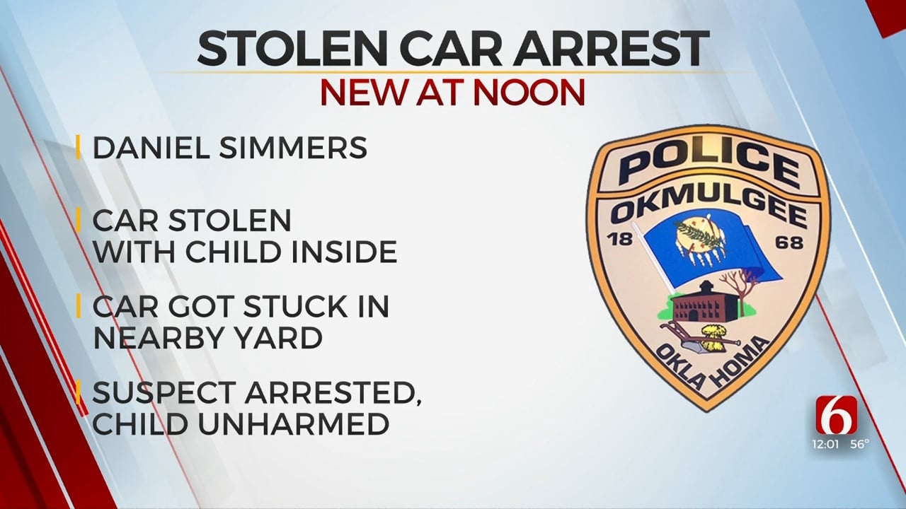 Authorities Arrest Man In Okmulgee Accused Of Stealing Car With Child Inside