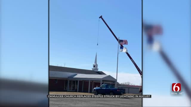 Okmulgee Church Replaces Steeple Struck By Lightning In August 