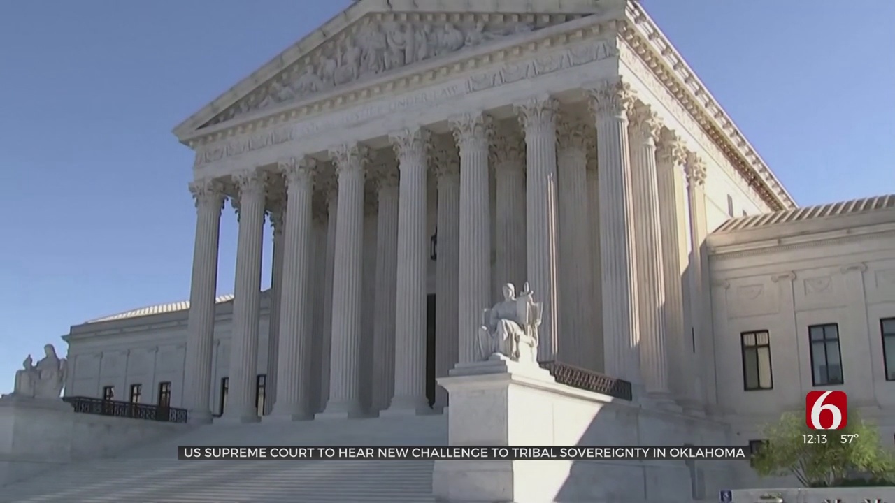 US Supreme Court To Hear New Challenge To Tribal Sovereignty In Oklahoma