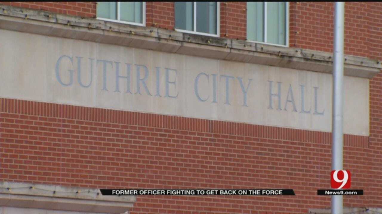 Former Guthrie Police Officer Fights To Get Back On The Force