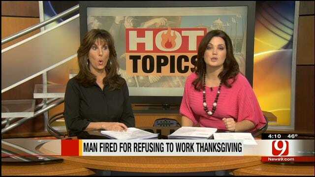 Hot Topics: Man Fired For Refusing To Work Thanksgiving