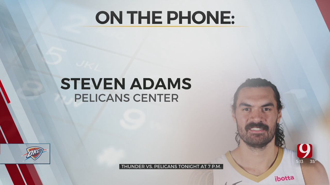 Fan Favorite Steven Adams Returns To OKC As New Orleans Pelican