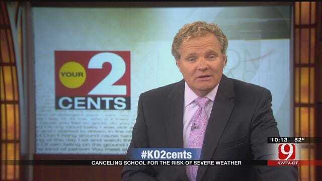 Your 2 Cents: School District Cancels Classes Due To Severe Weather Risk
