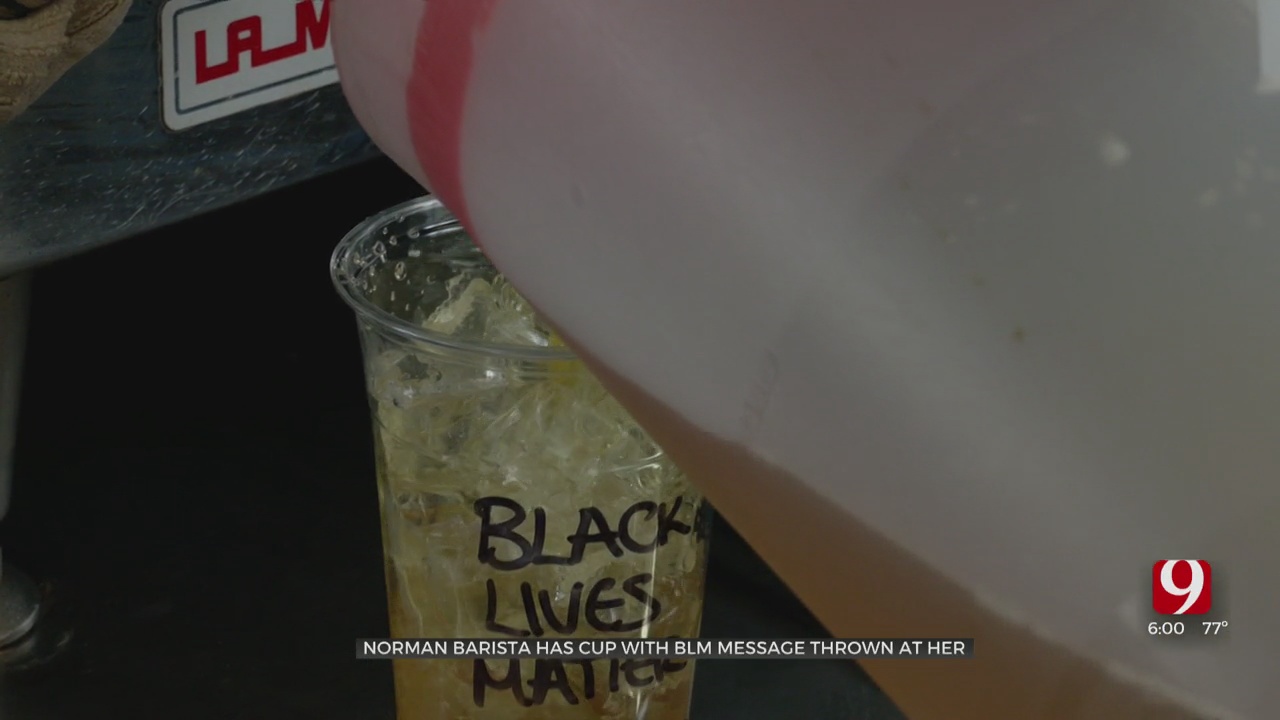 Norman Barista Has Cup With Black Lives Matter Message Thrown At Her