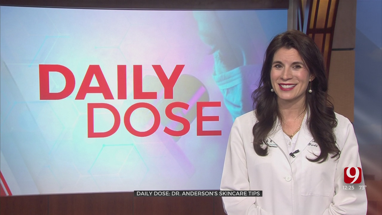 Daily Dose: Dr. Anderson’s Skincare Tips