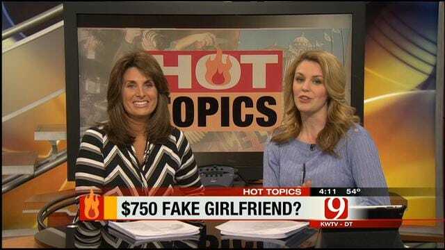 Hot Topics: $750 Fake Girlfriend?