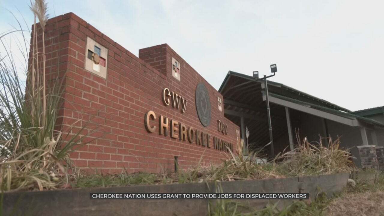 Cherokee Nation Uses Grants To Provide Jobs For Displaced Workers 