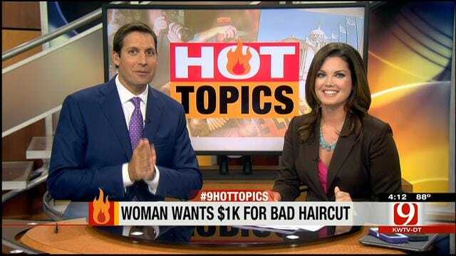 Hot Topics: Woman Wants $1K For Bad Haircut